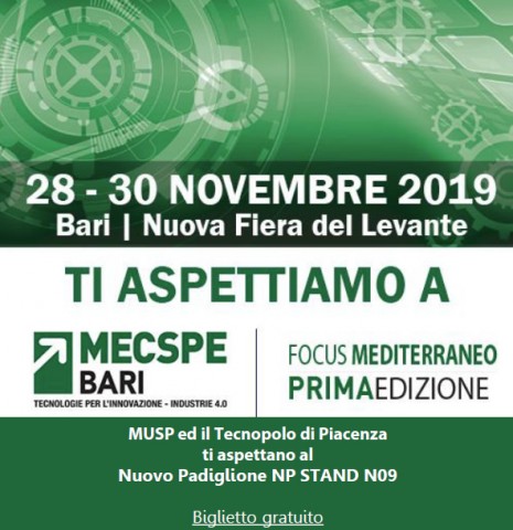 MUSP e Tecnopolo di Piacenza a MECSPE BARI 28-30 Novembre 2019